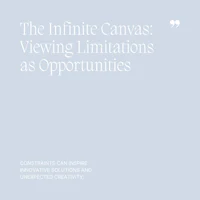 10 The Infinite Canvas, Viewing Limitations as Opportunities
