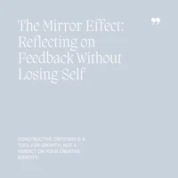 03 The Mirror Effect, Reflecting on Feedback Without Losing Self