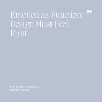 34 Emotion as Function, Design Must Feel First