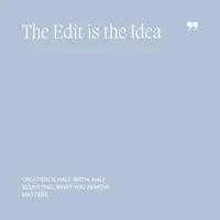 29 The Edit is the Idea