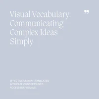 08 Visual Vocabulary, Communicating Complex Ideas Simply