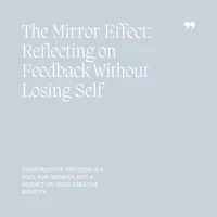 03 The Mirror Effect, Reflecting on Feedback Without Losing Self